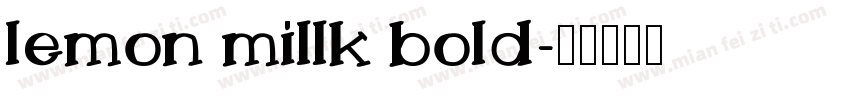 lemon millk bold字体转换